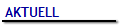 AKTUELL
